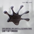 Chris Montana、Vinylsurfer、Alexandra Prince - Can't Get Enough
