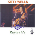 kitty wells - Release Me
