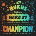 Rukus、Ward 21 - Champion (Riddim Version)