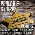 Parly B、Tradesman、Danny T、G Duppy - Dem Sick (Danny T & Tradesman Remix)