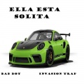 Bad Boy - Ella Esta Solita {invasion trap}