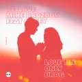 VetLove、Casey - Love the Only Drag (Natasha Baccardi & Pushkarev Extended Mix)