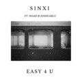 Sinxi、Joshuablu、Noah - Easy 4 U (Explicit)