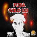 Caneda、Foba、Dbone - Solo lei (Explicit)