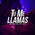 Mosta Man、Reym、Xris、Ch 12 - Tú Me Llamas