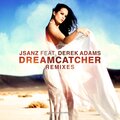 JSanz、Derek Adams - Dreamcatcher (Everex )(Remix)