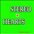 My Hearts Are Stereo - Stereo Hearts (My Heart)(Radio Version)
