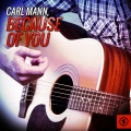 Carl Mann - Because of You