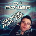 DJ Power - Dance for Me