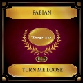 Fabian - Turn Me Loose