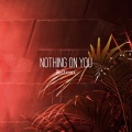 RedXxxxxx - Nothing On You