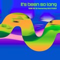 Sam De DJ、Blu Peace - It's Been So Long