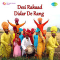 Desi Rakaad Didar De Rang