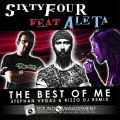 Sixtyfour、Aleta - The Best of Me (Stephan Vegas & Rizzo DJ  Remix版)(Extended Version)