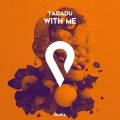 Taradu - With Me (Radio Remix)(Radio Edit)