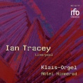 Ian Tracey - Organ Sonata No.1: III. Phantasie, frei & IV. Ruhig bewegt