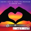 Junior Paes、Electro Boy、Hugo The Producer - I Met You (Radio Edit)