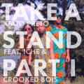 Gato Preto、Crooked Bois、Iche - Take a Stand (The Teacher Remix)