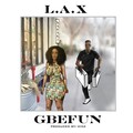 L.A.X - Gbefun
