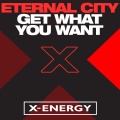 Eternal City - Get What You Want (Indoor Mix of Dub)(Remix)