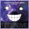 Danny Carlson、Dreez、Anni - Feel Alive (Extended Mix)(Extended Version)