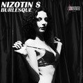 NIZOTIN S - Burlesque