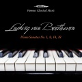 Beethoven: Piano Sonatas Nos. 1, 8, 14 & 18 (Famous Classical Music)