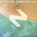 Zeyn - Easy Come Easy Go