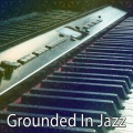 Grounded In Jazz