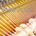 Moody Day Jazz