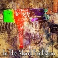 In The Mood For Piano