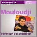 The Very Best of Mouloudji: Comme un p'tit coquelicot (Les incontournables de la chanson française)