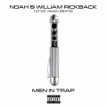 Noah、William Rickback - Men in Trap