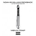 Noah、William Rickback - Men in Trap