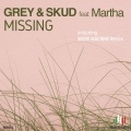 Grey & Skud、Martha - Missing (Work Machine Remix)