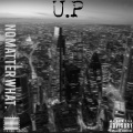 9° Degrees、U.P - NO MATTER WHAT. (Explicit)