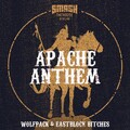 Wolfpack、Eastblock B**ches - Apache Anthem