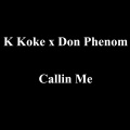 Callin Me (Explicit)