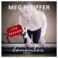 Meg Pfeiffer - Remember