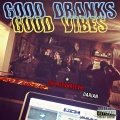 Darian、DILLASEVN4SEVN - Good Dranks Good Vibes (Explicit)
