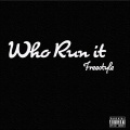 MDM - Who Run It Freestyle (Explicit)