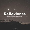 Reflexiones - Musica Instrumental Relajante