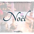 Noël - Playlist Romantique de Musique de Detente de Piano pour Dîner romantique, Moments Intimes, pour passer du Bon Temps avec Amis et Famille