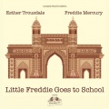 Freddie Mercury、Stuart Leathem、Esther Trousdale - Little Freddie Goes to School (Radio Mix)