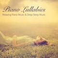 Piano Lullabies - Relaxing Piano Music & Deep Sleep Music