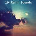 19 Rain Sounds: Nature's White Noise for Meditation