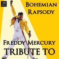 Bohemian Rapsody (Freddy Mercury Tribute To)