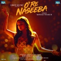 Monali Thakur - O Re Naseeba (From 