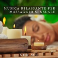 Musica Rilassante per Massaggio Sensuale