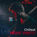 Chillout Night Party – Summer Chill Out Music, Lounge, Dance Music, Relax & Chill, Mr Chillout